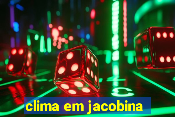 clima em jacobina