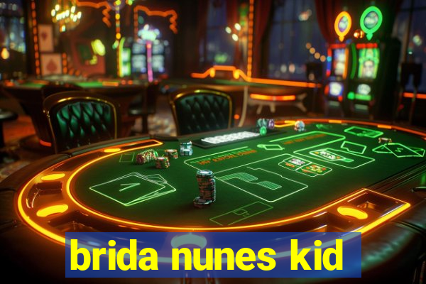 brida nunes kid