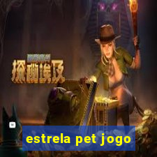 estrela pet jogo