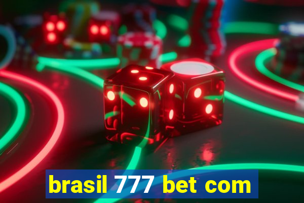 brasil 777 bet com