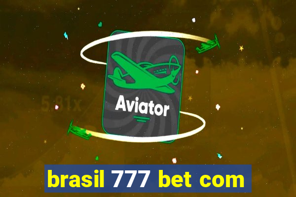 brasil 777 bet com