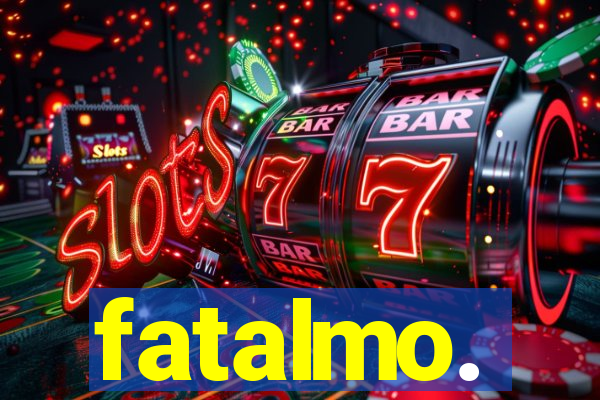 fatalmo.