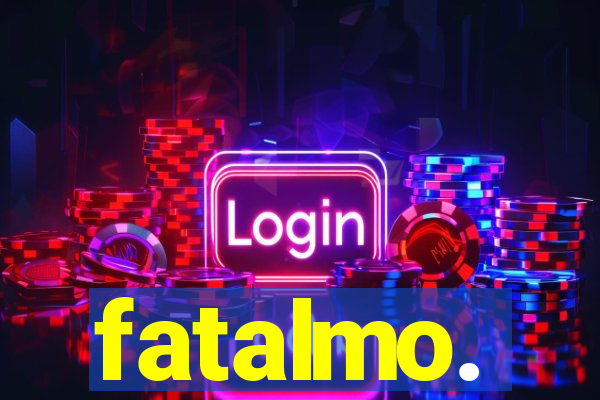 fatalmo.