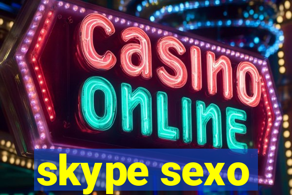 skype sexo