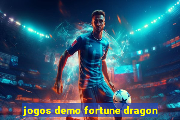 jogos demo fortune dragon