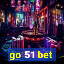 go 51 bet