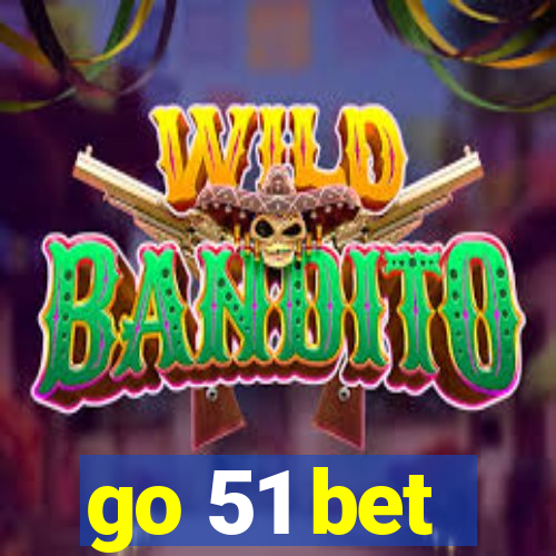 go 51 bet