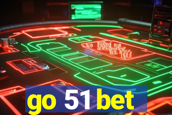 go 51 bet