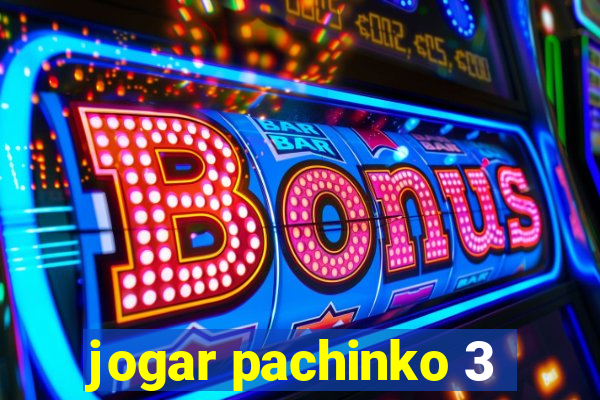 jogar pachinko 3