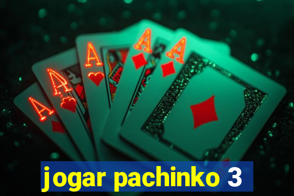 jogar pachinko 3