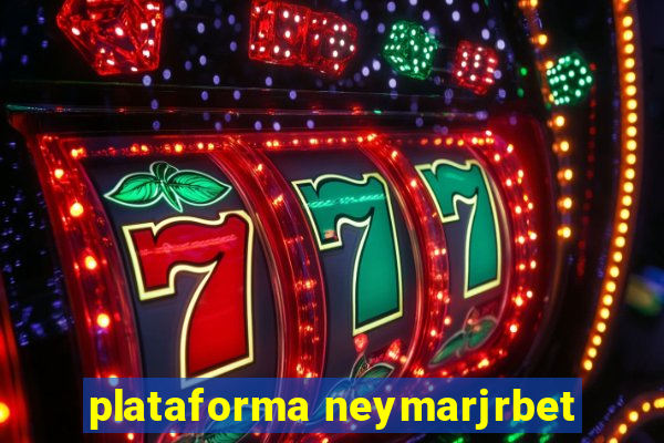 plataforma neymarjrbet