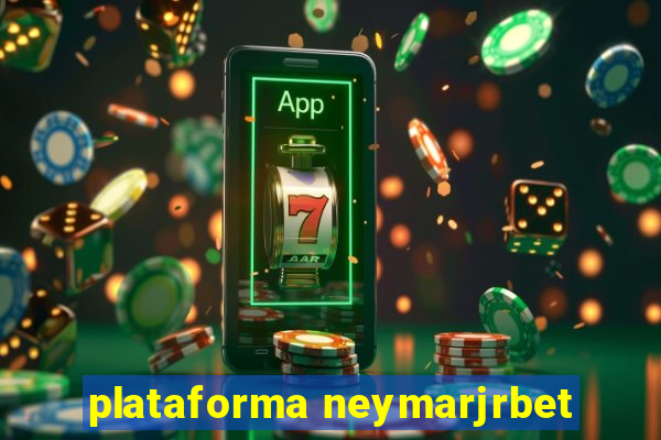 plataforma neymarjrbet