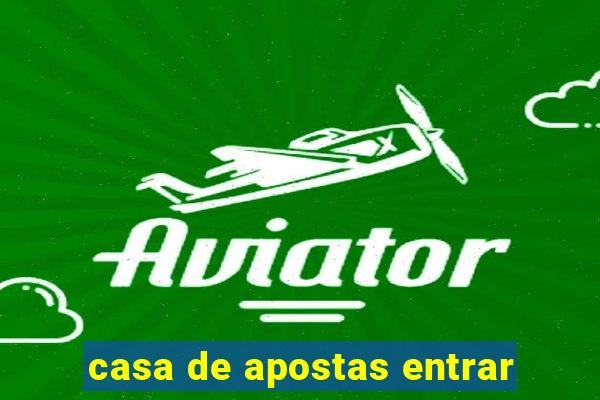 casa de apostas entrar