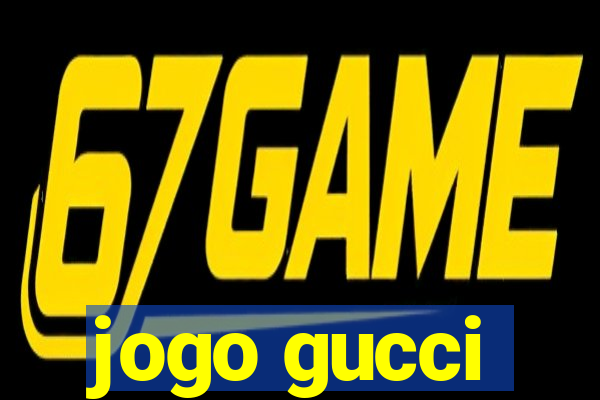 jogo gucci