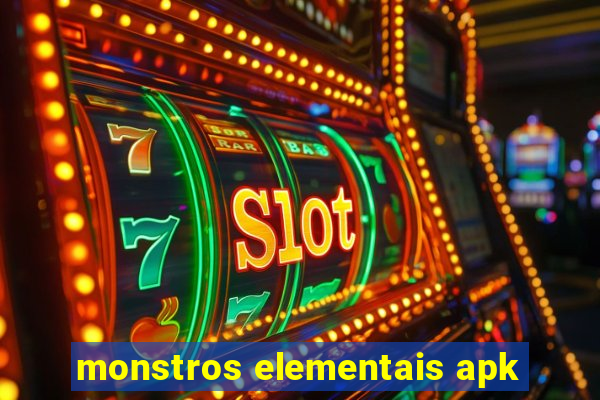 monstros elementais apk