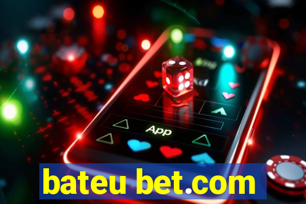 bateu bet.com