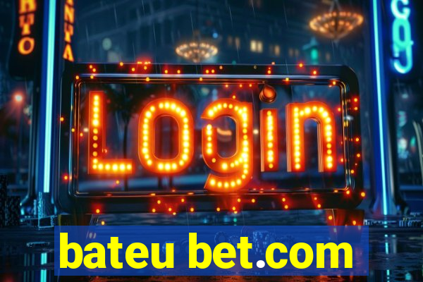 bateu bet.com