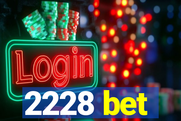 2228 bet