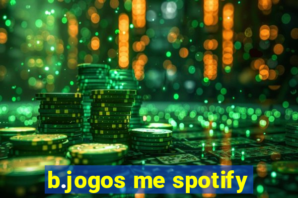 b.jogos me spotify