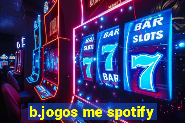 b.jogos me spotify