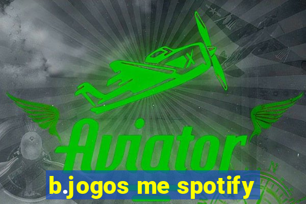 b.jogos me spotify