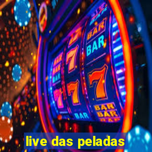 live das peladas