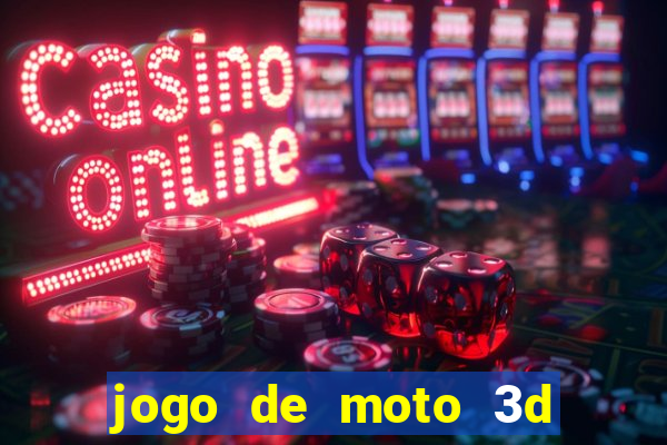 jogo de moto 3d de grau