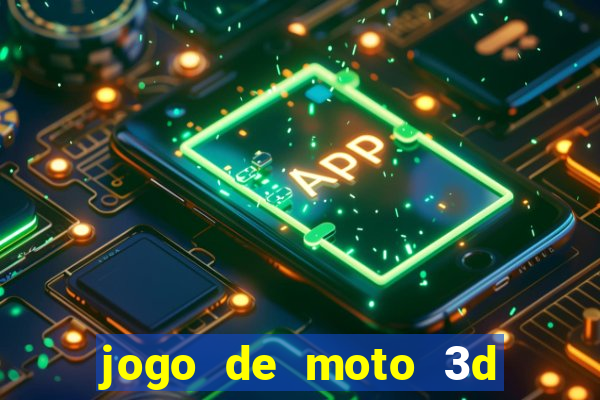 jogo de moto 3d de grau