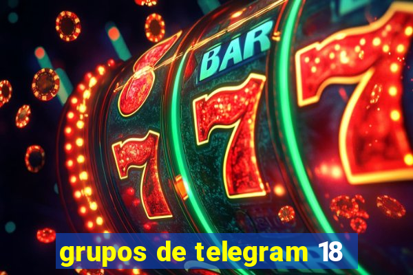 grupos de telegram 18