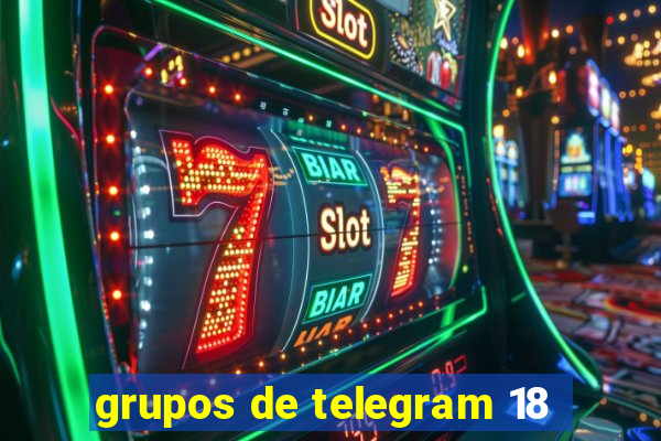 grupos de telegram 18