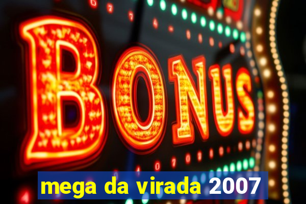 mega da virada 2007