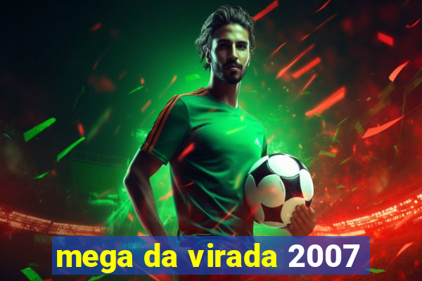 mega da virada 2007