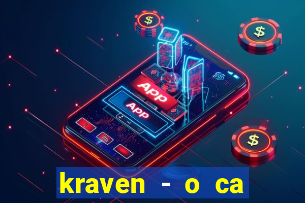 kraven - o ca ador filme completo dublado topflix