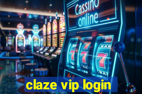 claze vip login