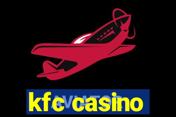 kfc casino