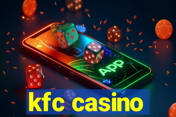 kfc casino