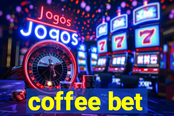 coffee bet