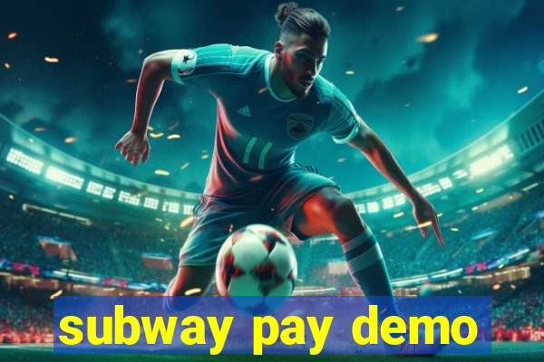 subway pay demo