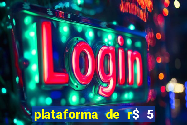 plataforma de r$ 5 para jogar