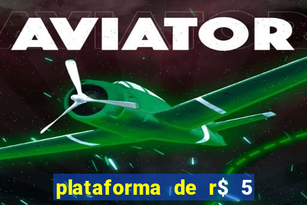 plataforma de r$ 5 para jogar