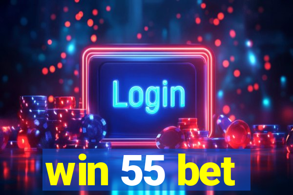 win 55 bet