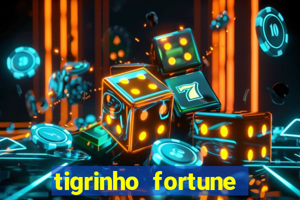 tigrinho fortune dinheiro infinito