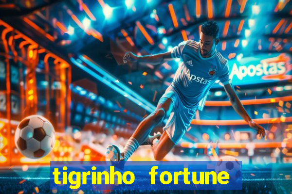 tigrinho fortune dinheiro infinito