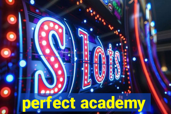 perfect academy