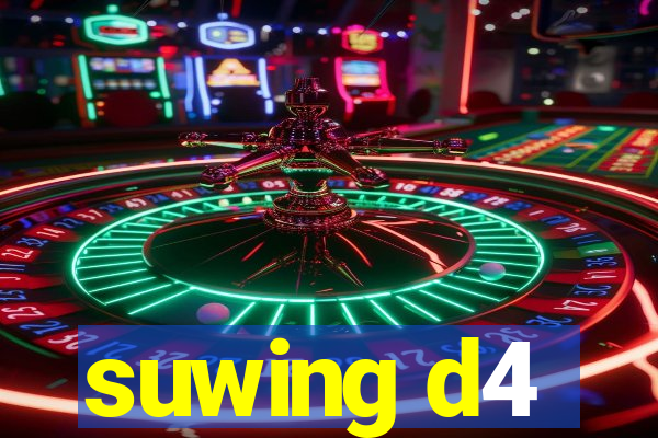 suwing d4