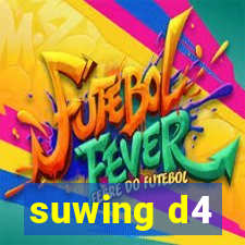 suwing d4