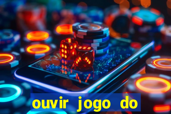 ouvir jogo do vasco ao vivo