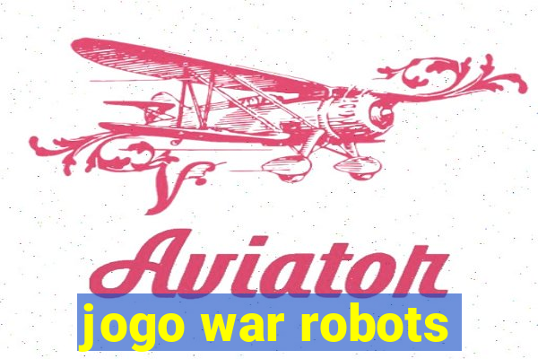 jogo war robots