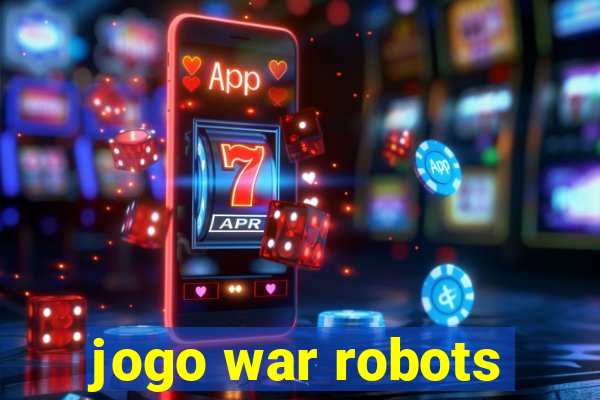 jogo war robots