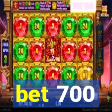 bet 700